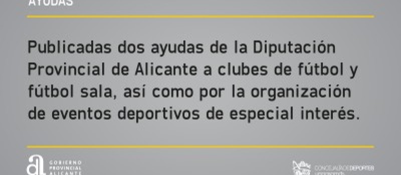 Imagen Publicadas dos ayudas de la Diputación Provincial de Alicante a clubes de fútbol y fútbol sala, así como por la organización de eventos deportivos de especial interés