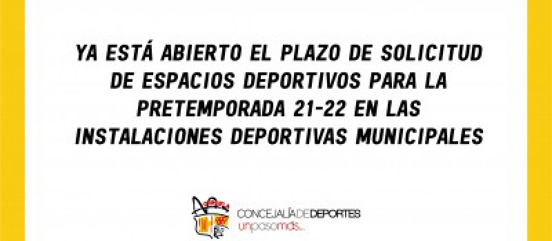 Imagen Ya está abierto el plazo de solicitud de Espacios Deportivos para la Pretemporada 21-22 en las Instalaciones Deportivas Municipales