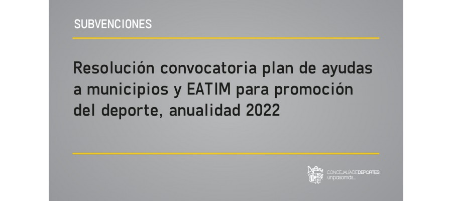 Imagen Resolución convocatoria plan de ayudas a municipios y EATIM para promoción del deporte, anualidad 2022