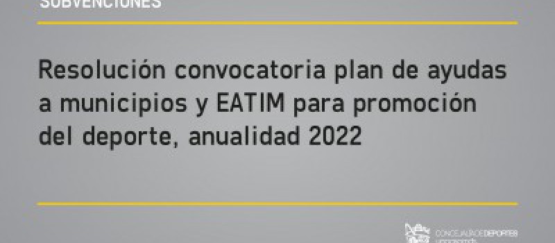 Imagen Resolución convocatoria plan de ayudas a municipios y EATIM para promoción del deporte, anualidad 2022