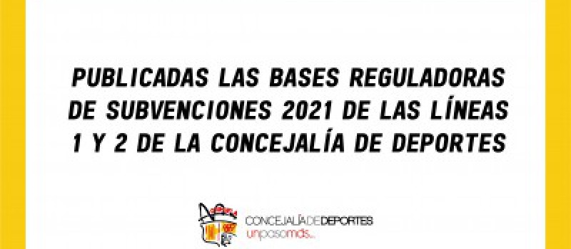 Imagen Publicadas las bases reguladoras de subvenciones 2021 de las líneas 1 y 2 de la Concejalía de Deportes
