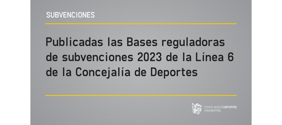 Imagen Publicadas las Bases reguladoras de subvenciones 2023 de la Línea 6 de la Concejalía de Deportes