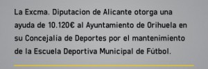 Imagen La Excma. Diputacion de Alicante otorga una ayuda de 10.120 al Ayuntamiento de Orihuela en su Concejalía de Deportes por el mantenimiento de la Escuela Deportiva Municipal de Fútbol .