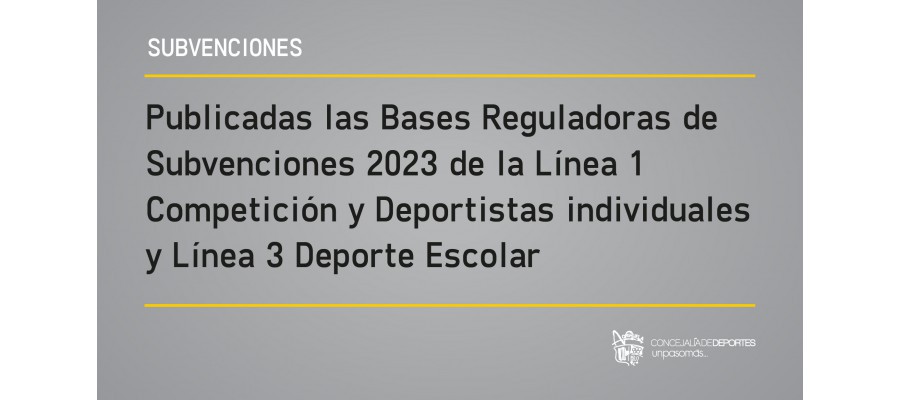 Imagen Publicadas las Bases Reguladoras de Subvenciones 2023 de la Línea 1 Competición y Deportistas individuales y Línea 3 Deporte Escolar